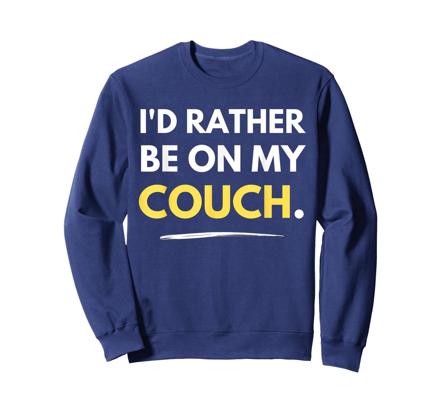 I'd Rather Be On My Couch Lazy Homebody Funny T-Shirt