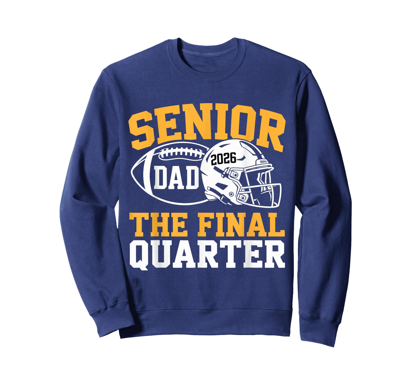 Senior Football Dad Father The Final Quarter 2026 Game Day T-Shirt