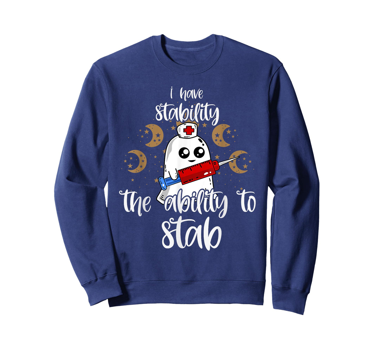 I Have Stability The Ability To Stab Ghost Nurse Halloween T-Shirt