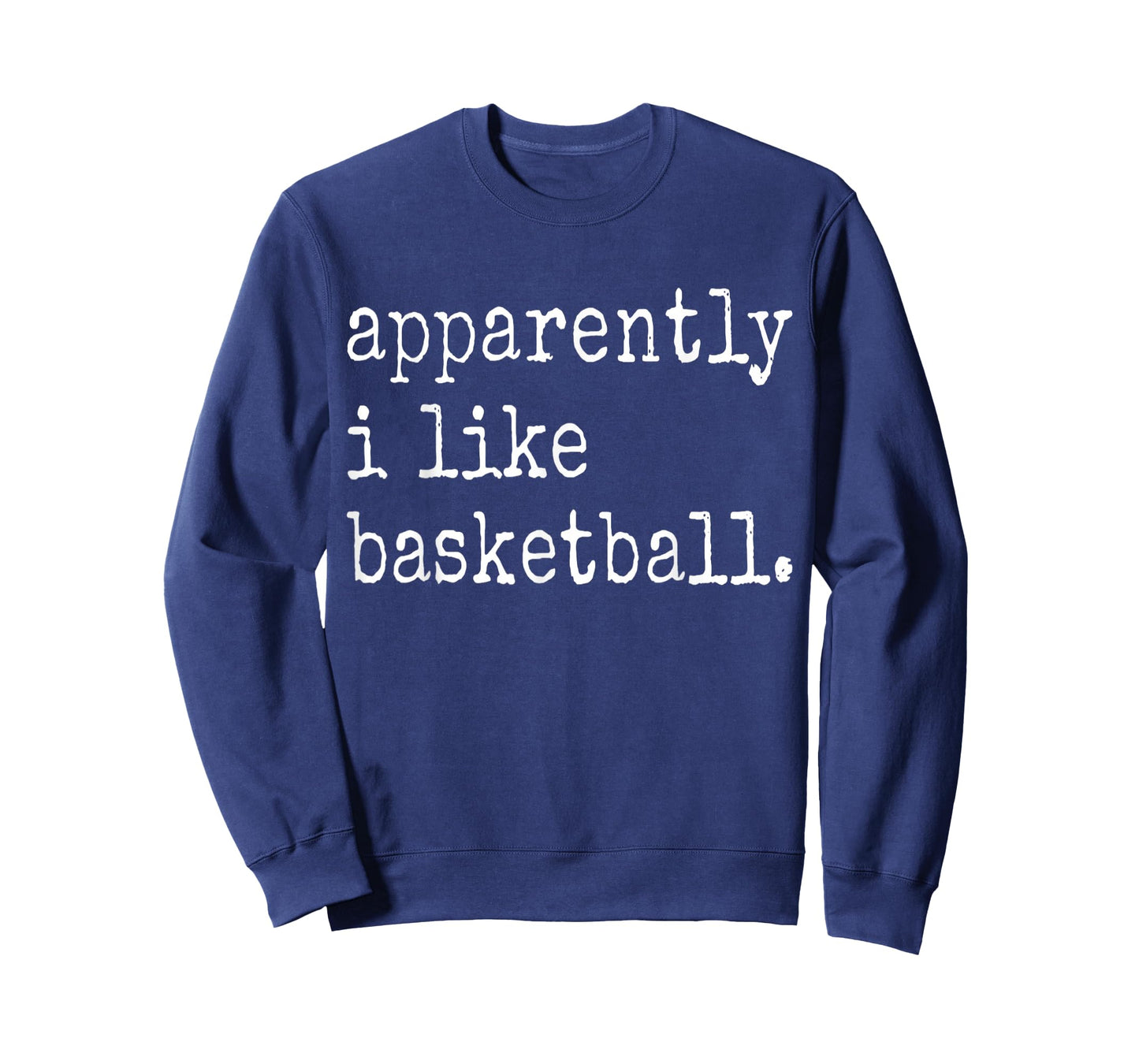 Apparently I Like Basketball Funny Basketball Game Day T-Shirt