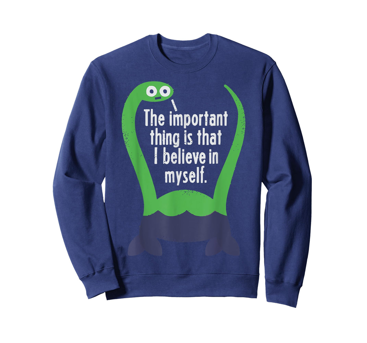 Loch Ness Monster Nessie I Believe in Myself T-shirt T-Shirt