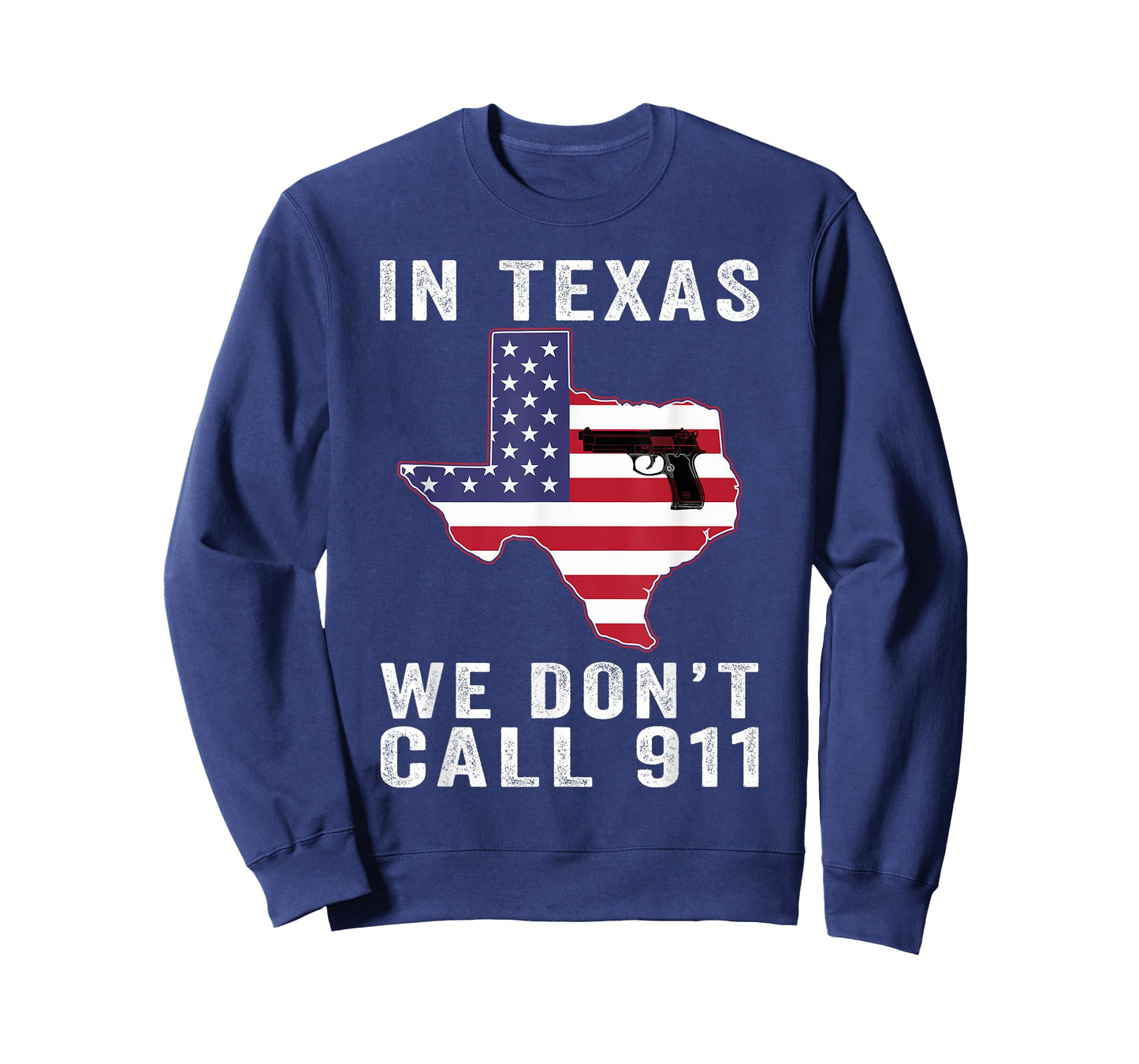 IN TEXAS WE DON'T CALL 911 PATRIOTIC AMERICAN FLAG STATE FLA T-Shirt