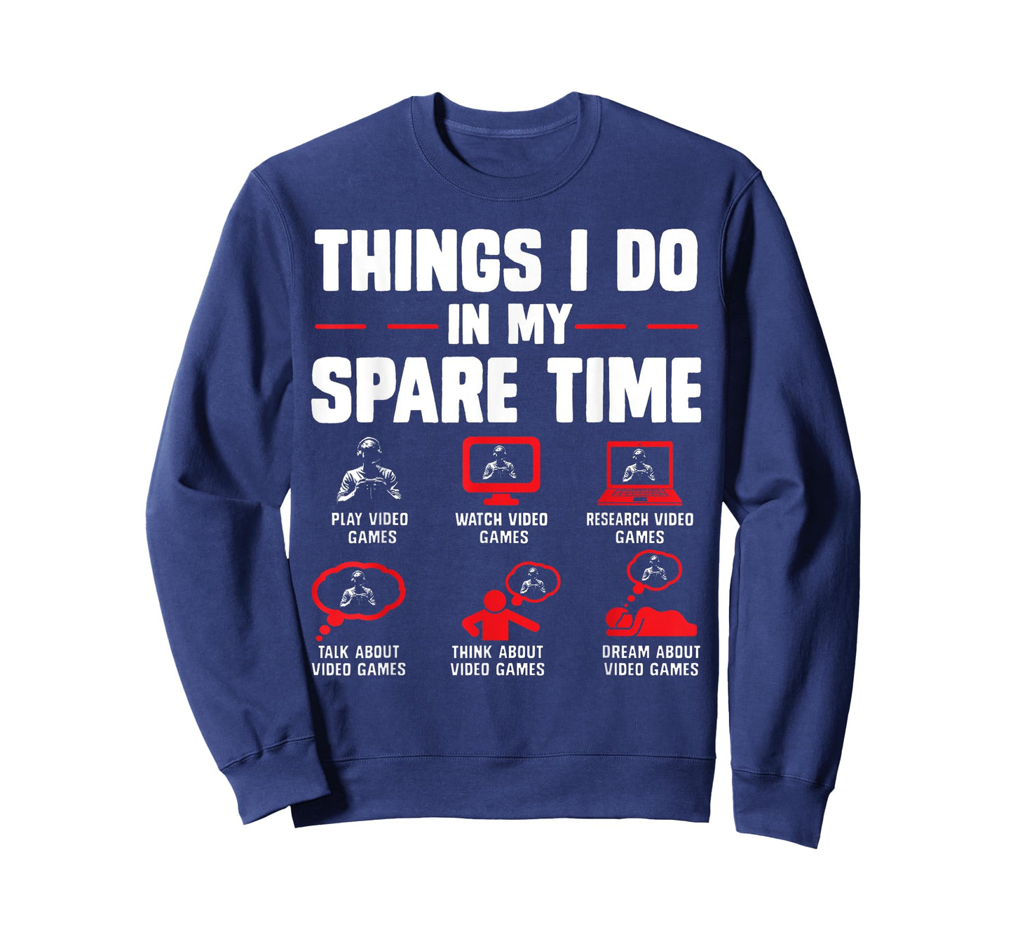 Gamers Things I Do In My Spare Time play video games gaming T-Shirt