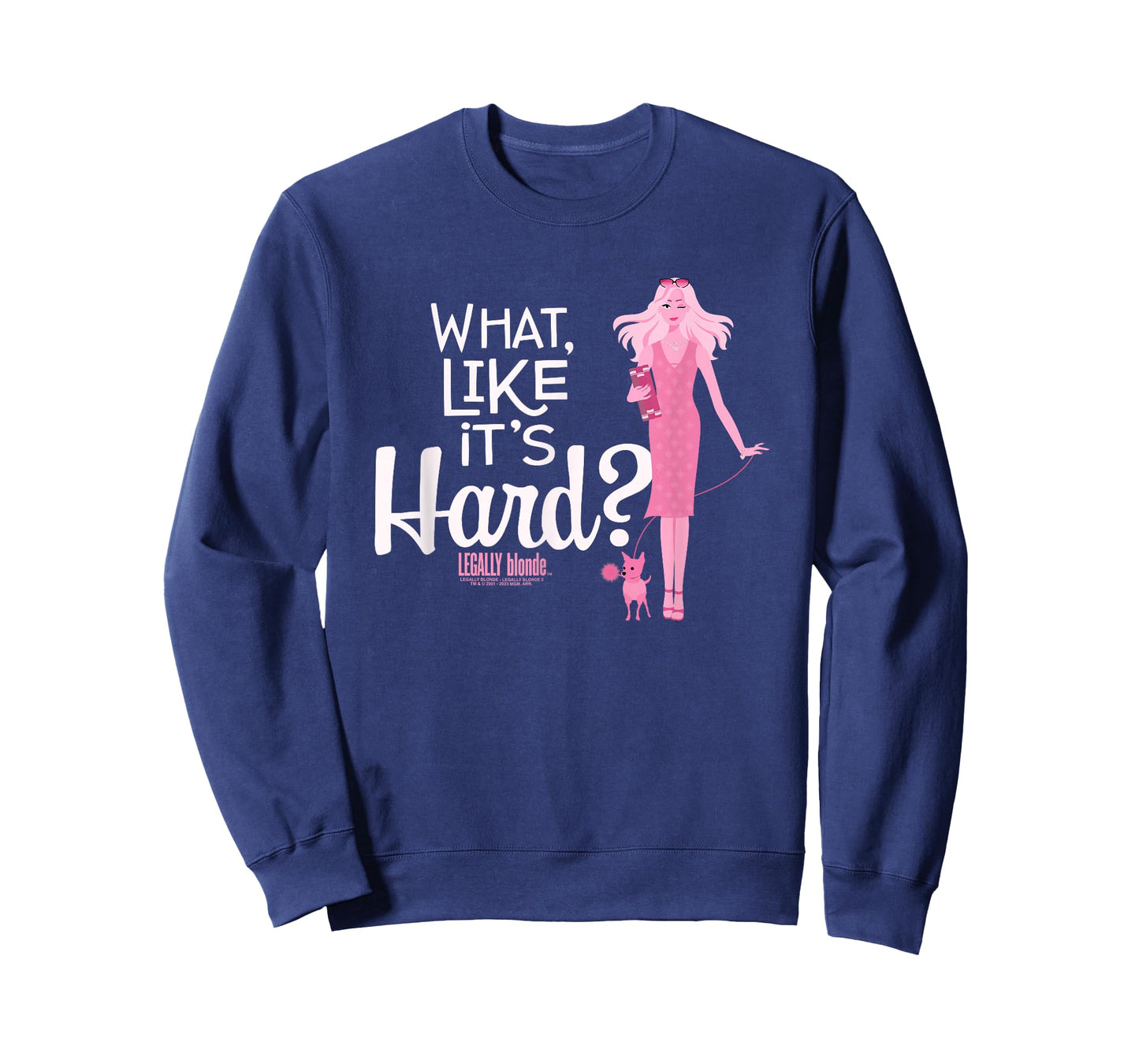 Legally Blonde What, Like It's Hard? T-Shirt