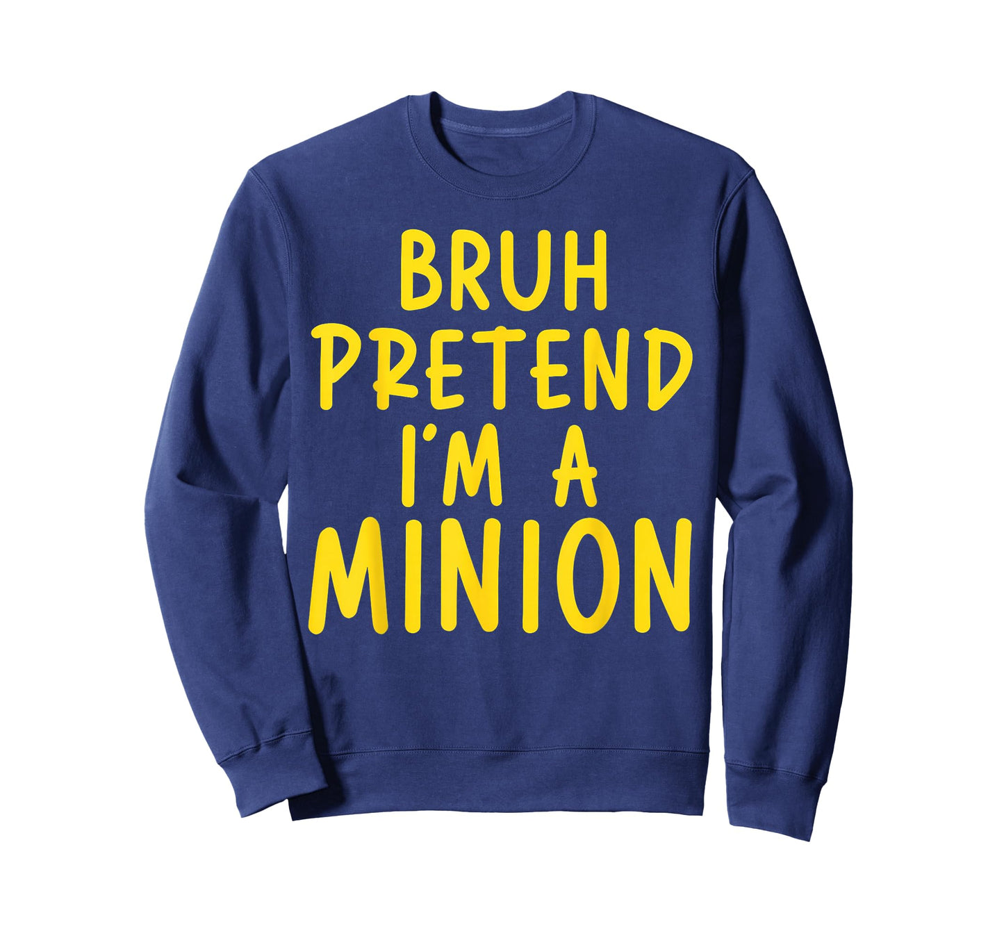 Bruh Pretend I'm Minion Costume Family Lazy Easy Halloween T-Shirt