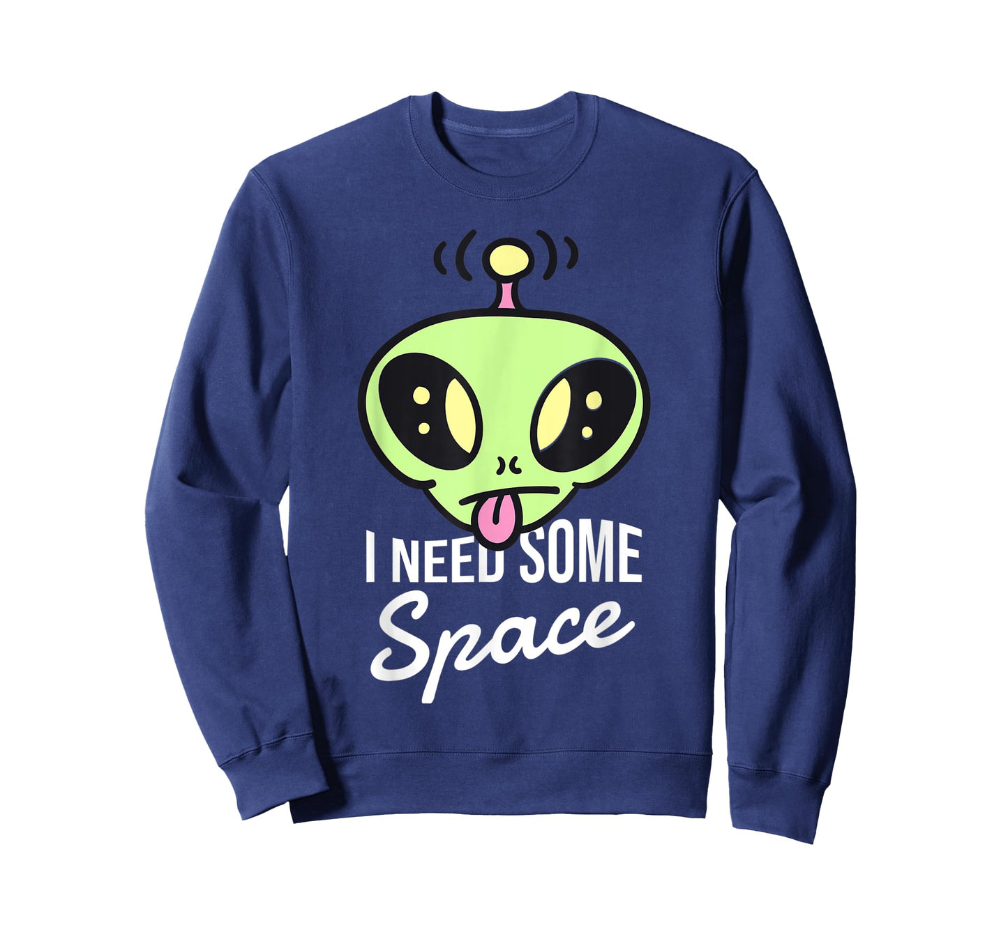 I need some space funny alien T-Shirt