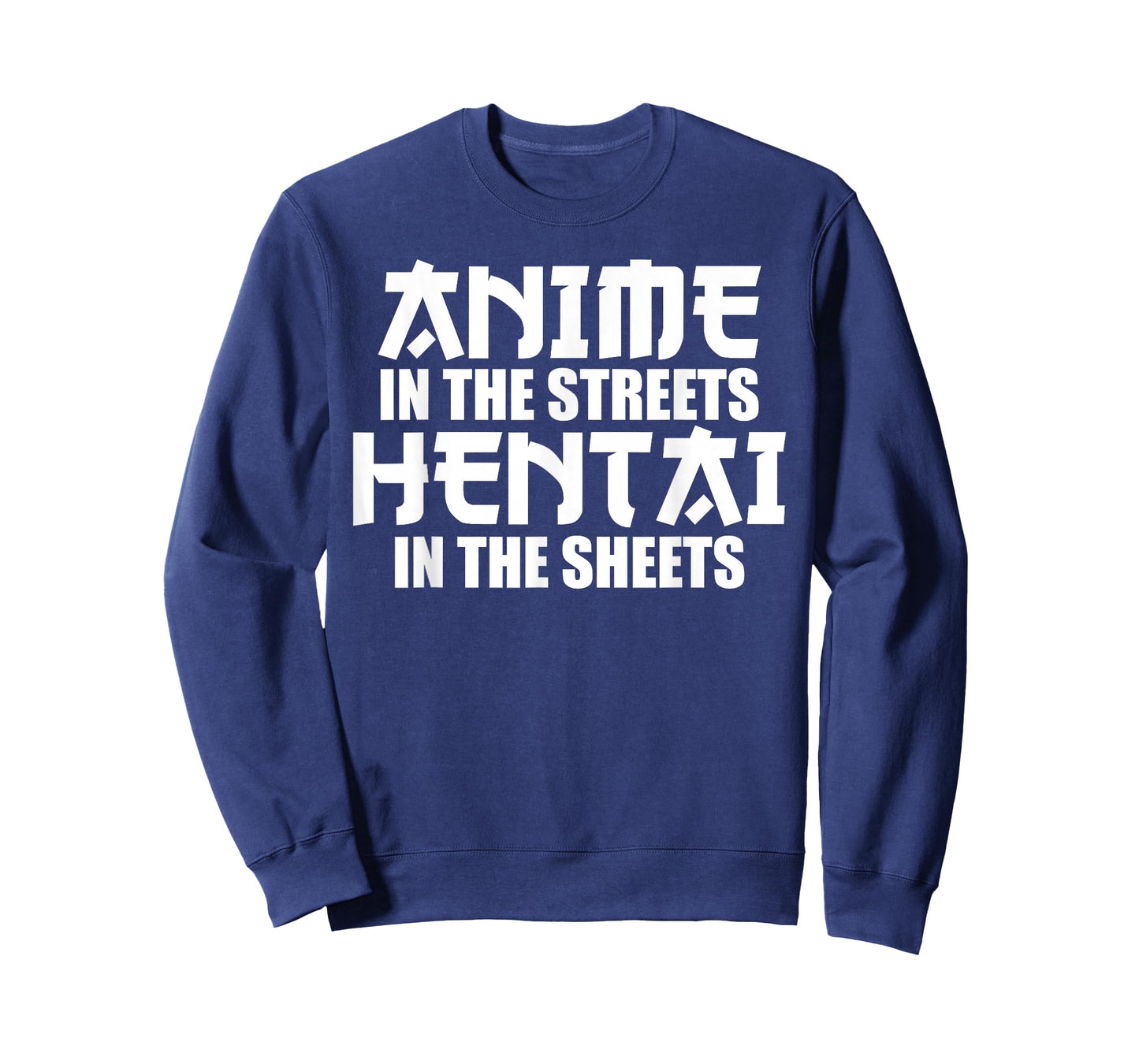 anime in the streets hentai in the sheets T-Shirt