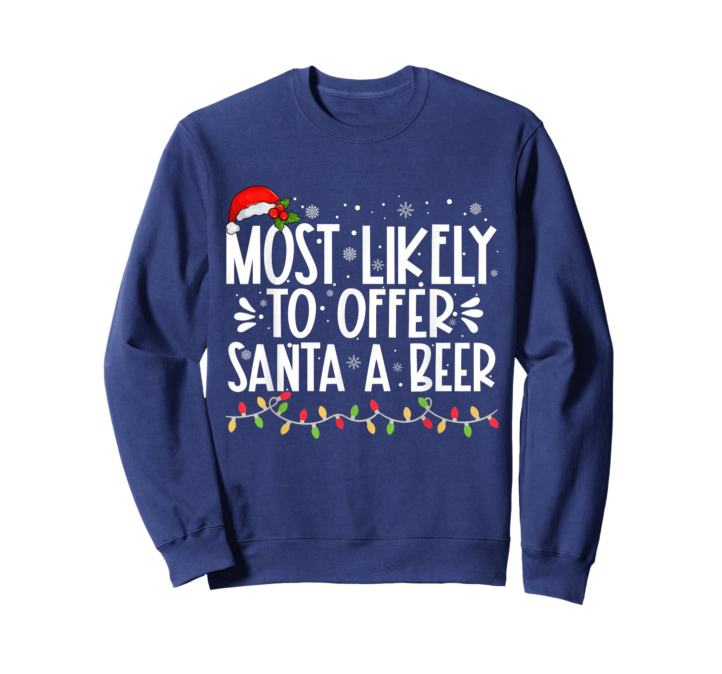 Most Likely To Offer Santa A Beer Funny Family Christmas T-Shirt