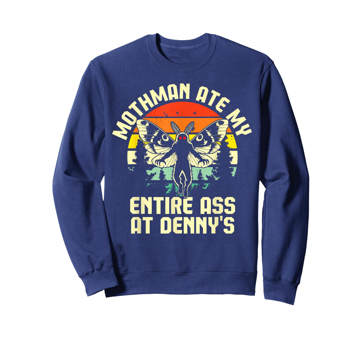 Mothman Ate My Entire Ass At Denny's Funny Cryptid Retro T-Shirt