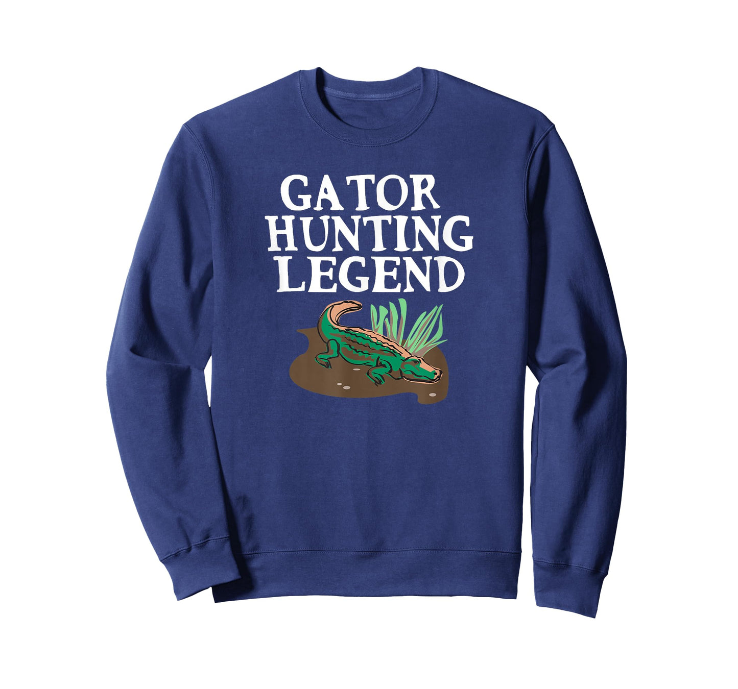 Funny Gator Hunting Legend for Men, Women and Kids T-Shirt