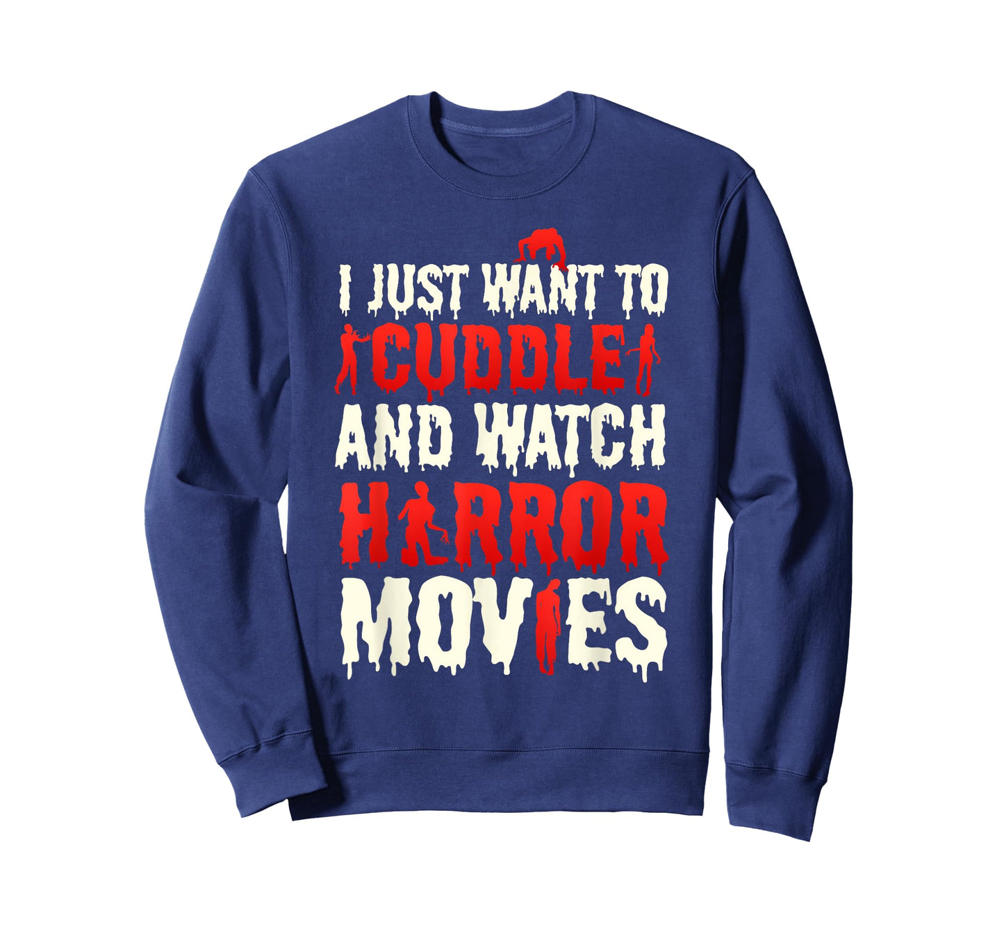 I Just Want To Cuddle And Watch Horror Movies Scary Film T-Shirt