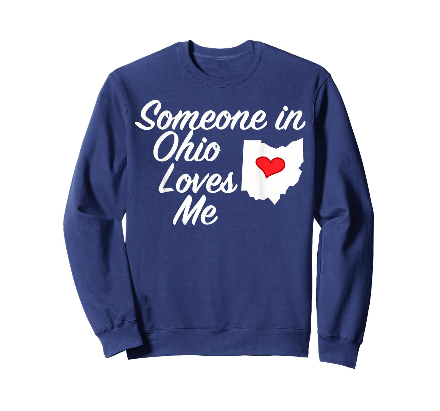 Someone in Ohio Loves Me T-Shirt | Precious Gift Tee T-Shirt