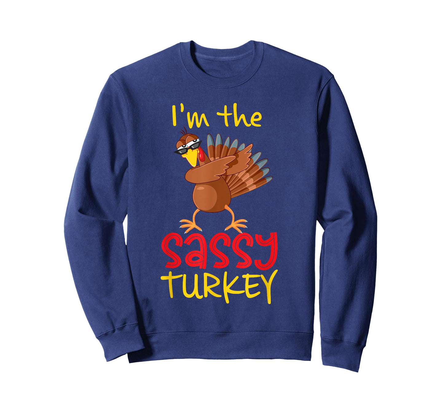 Funny Sassy Turkey Matching Family Group Thanksgiving Party T-Shirt