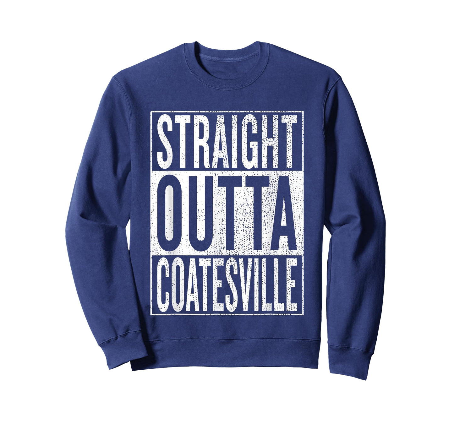 Straight Outta Coatesville Great Travel Outfit & Gift Idea T-Shirt