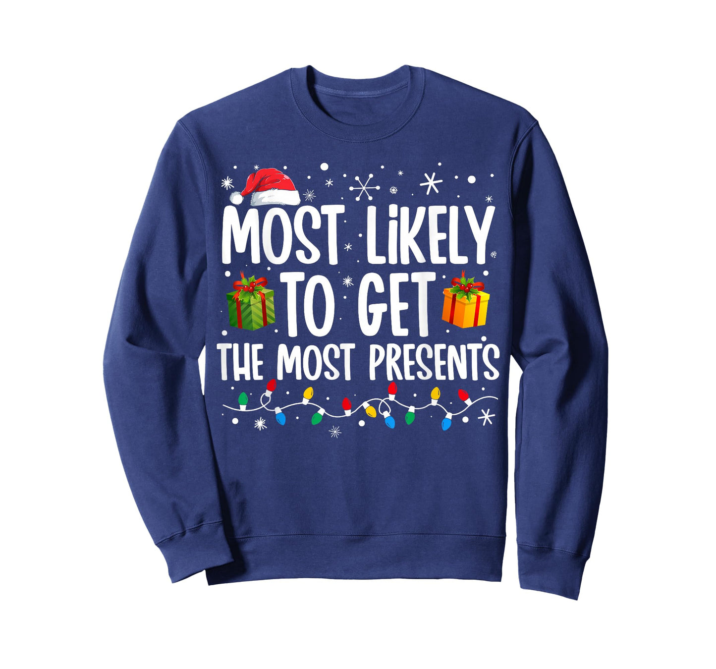 Most Likely Get Most Presents Funny Family Christmas T-Shirt