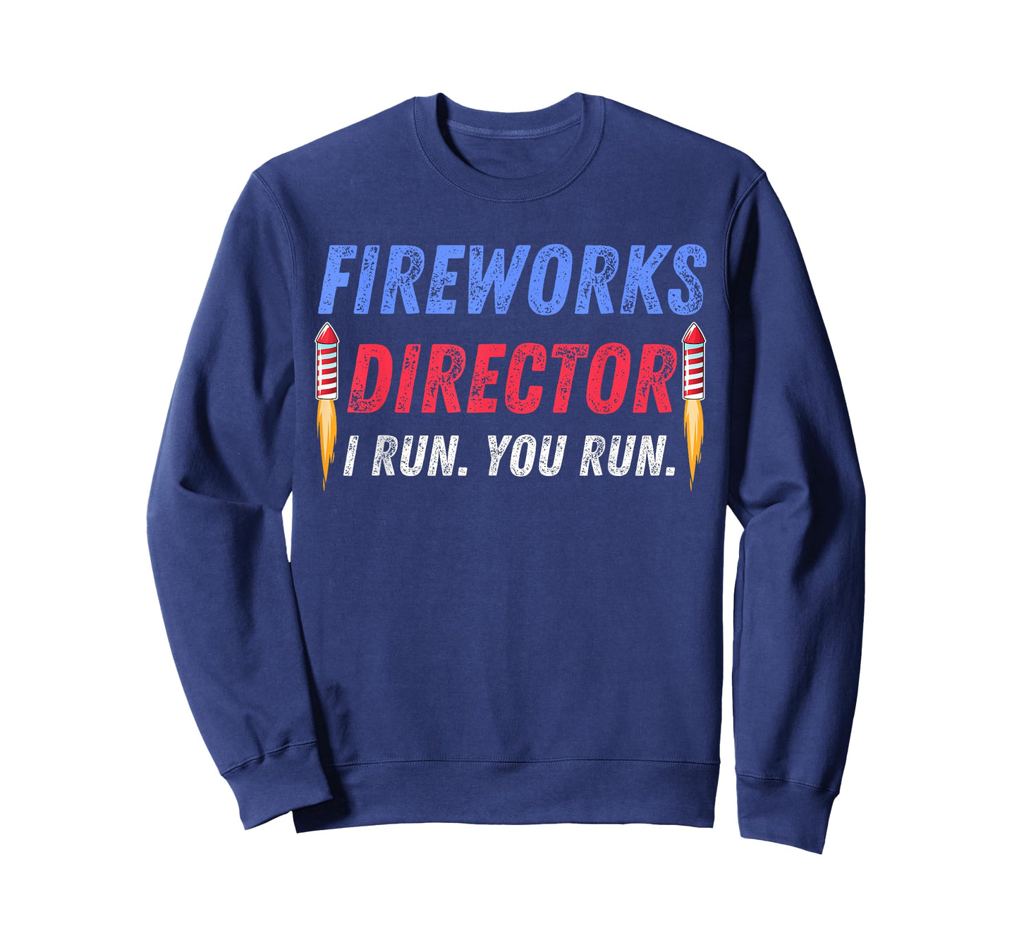 Fireworks Director If I Run You Run 4th of July Patriotic Women Kids Men T-Shirt