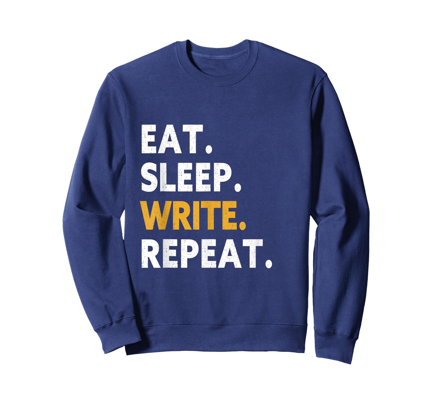 Eat Sleep Write Repeat T-Shirt