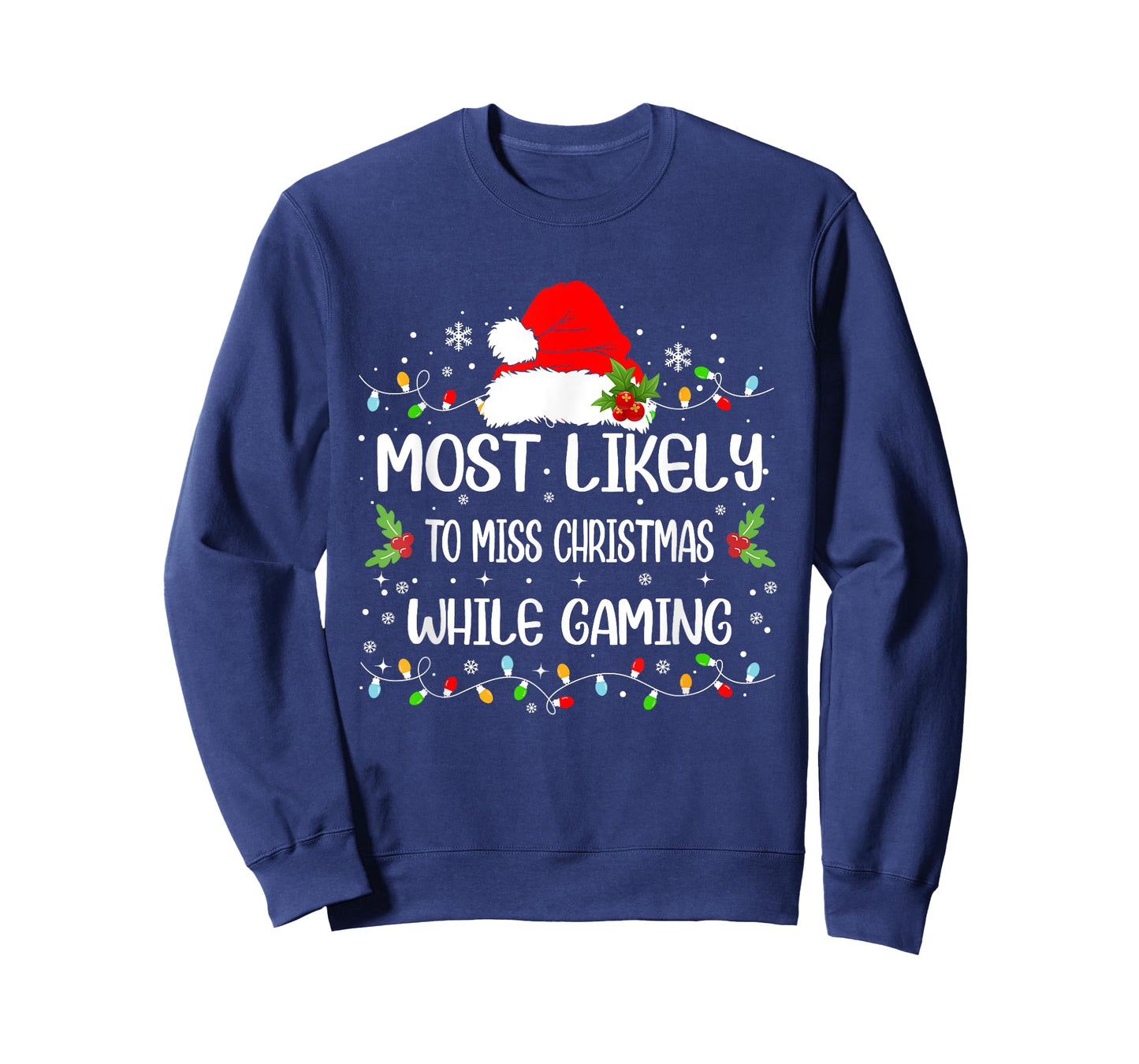Funny Most Likely To Miss Christmas While Gaming Christmas T-Shirt