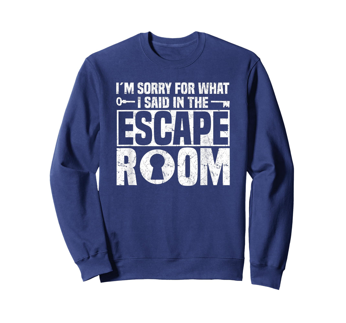 I´m Sorry For What I Said In The Escape Room - Escape Room T-Shirt