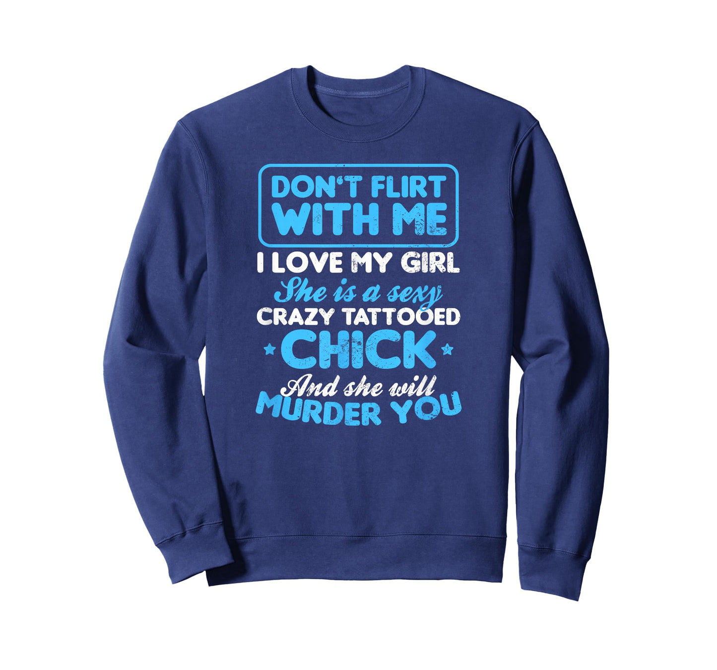 Tattooed Girlfriend Shirt | Don't Flirt With Me Gift T-Shirt