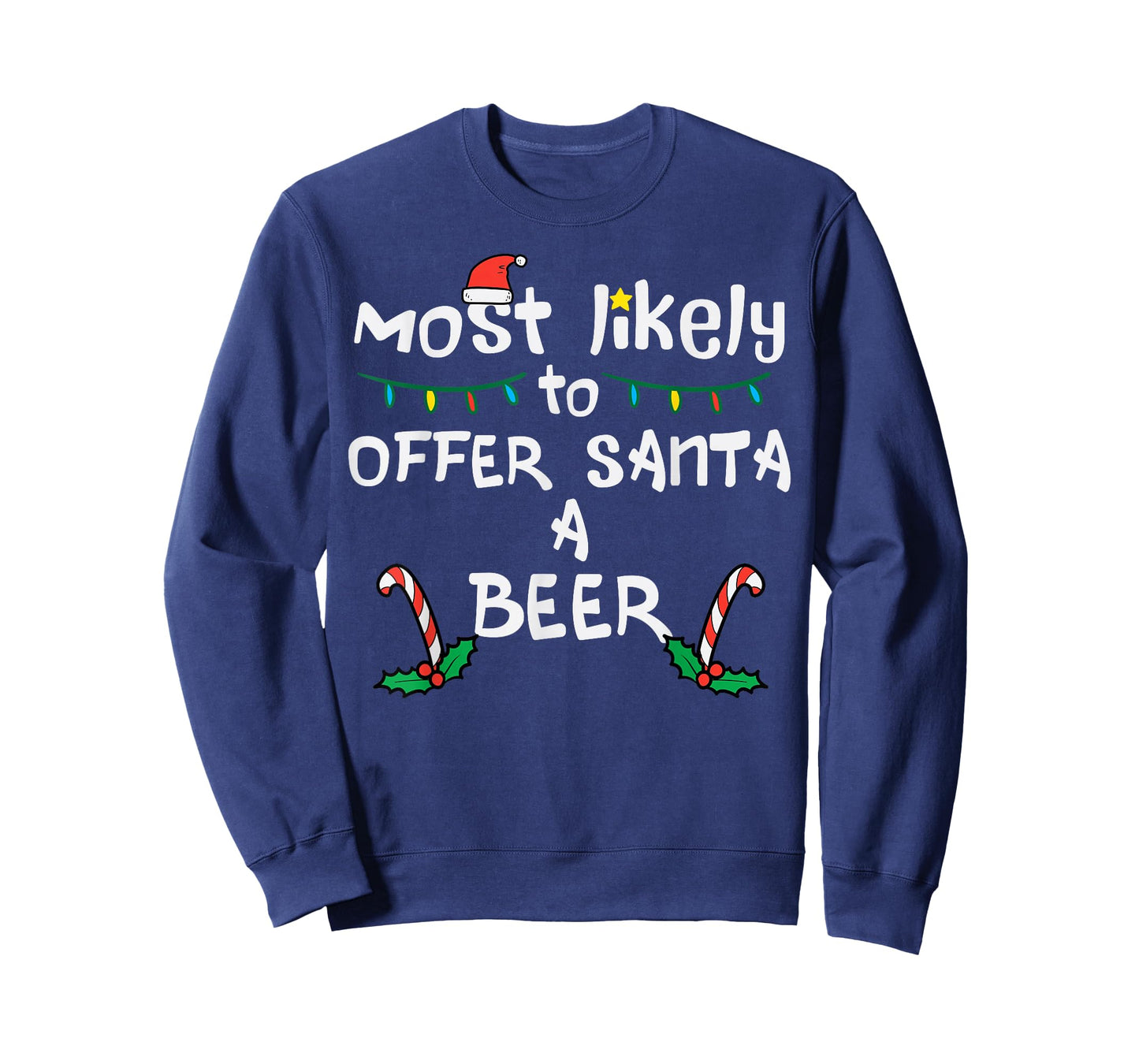 Most Likely Offer Santa Christmas Xmas Family Match Dad Men T-Shirt