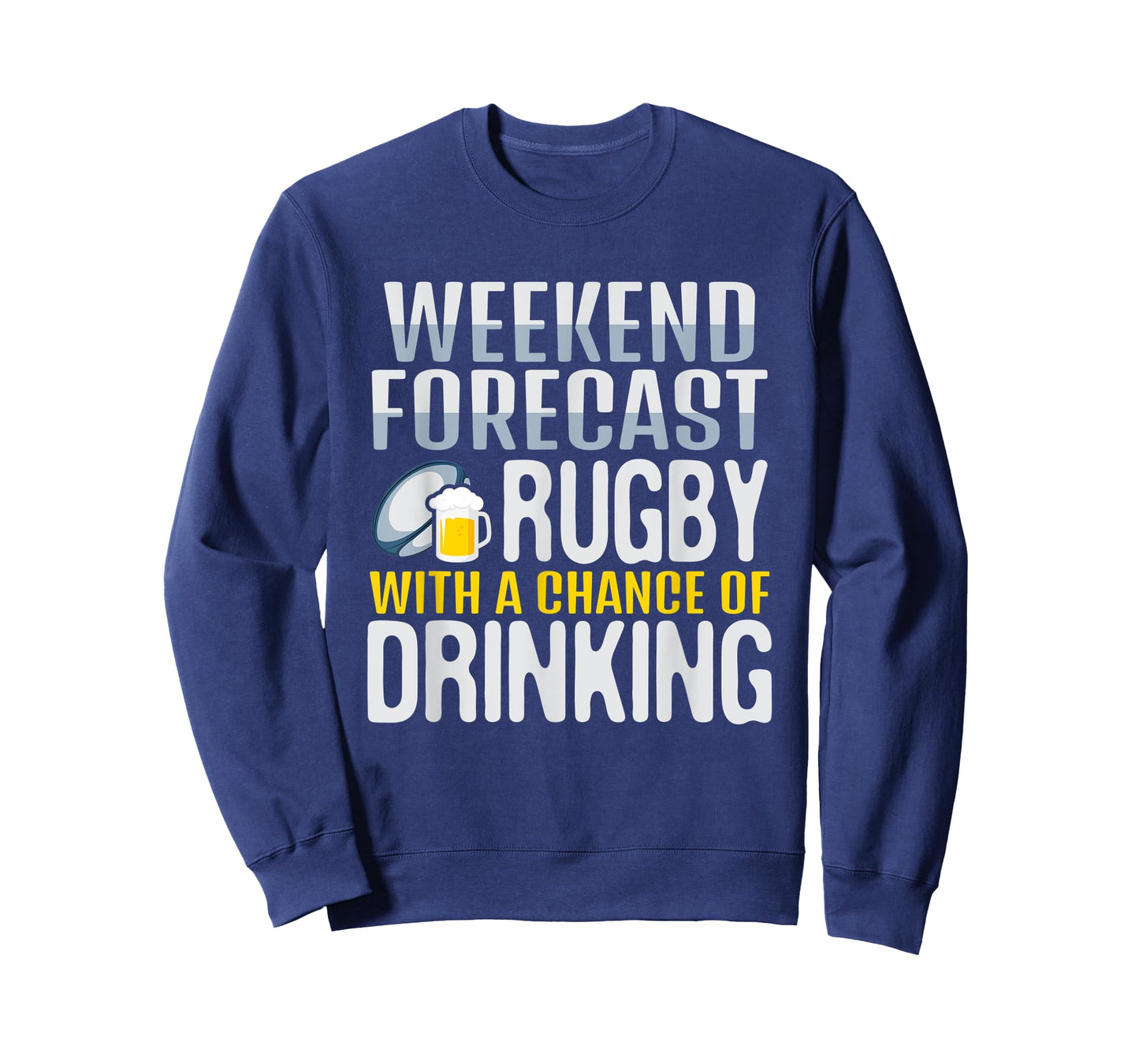 Weekend Forecast Rugby With A Chance Of Drinking T-Shirt