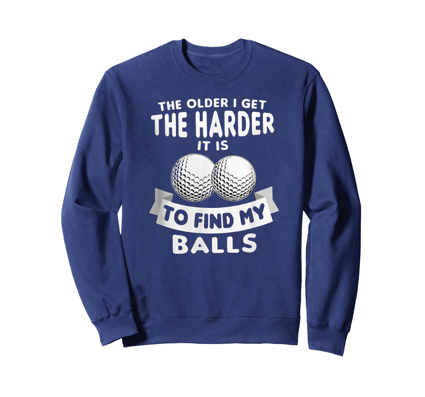 The Older I Get the Harder It Is to Find My Balls Funny Golf T-Shirt