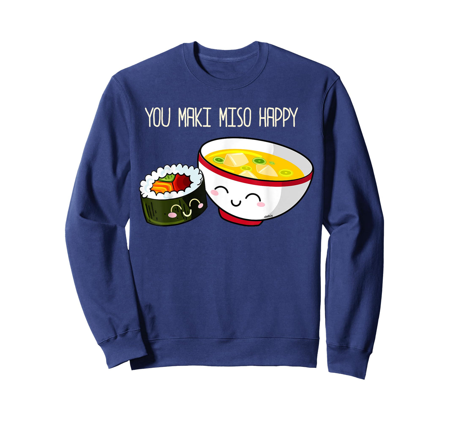 You Maki Miso Happy Cute Kawaii Sushi Maki Soup T-Shirt
