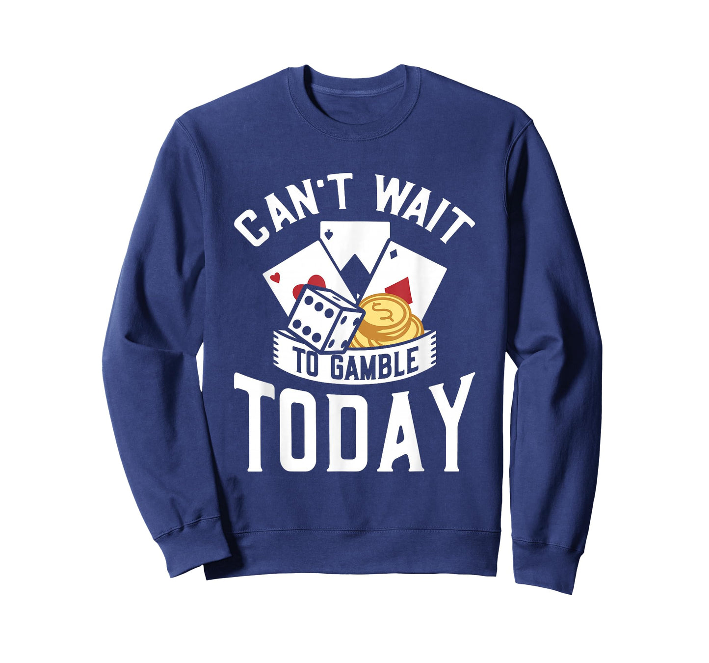 Can't Wait To Gamble Today T-Shirt