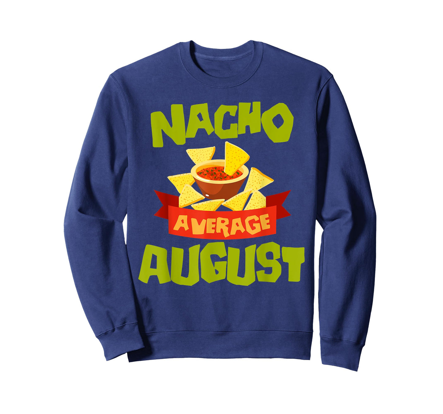 NACHO AVERAGE AUGUST Funny Birthday Personalized Name Gift T-Shirt