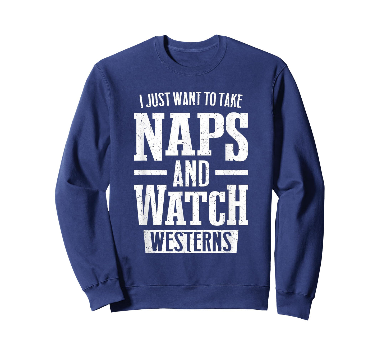 I Just Want to Take Naps and Watch Westerns T-Shirt