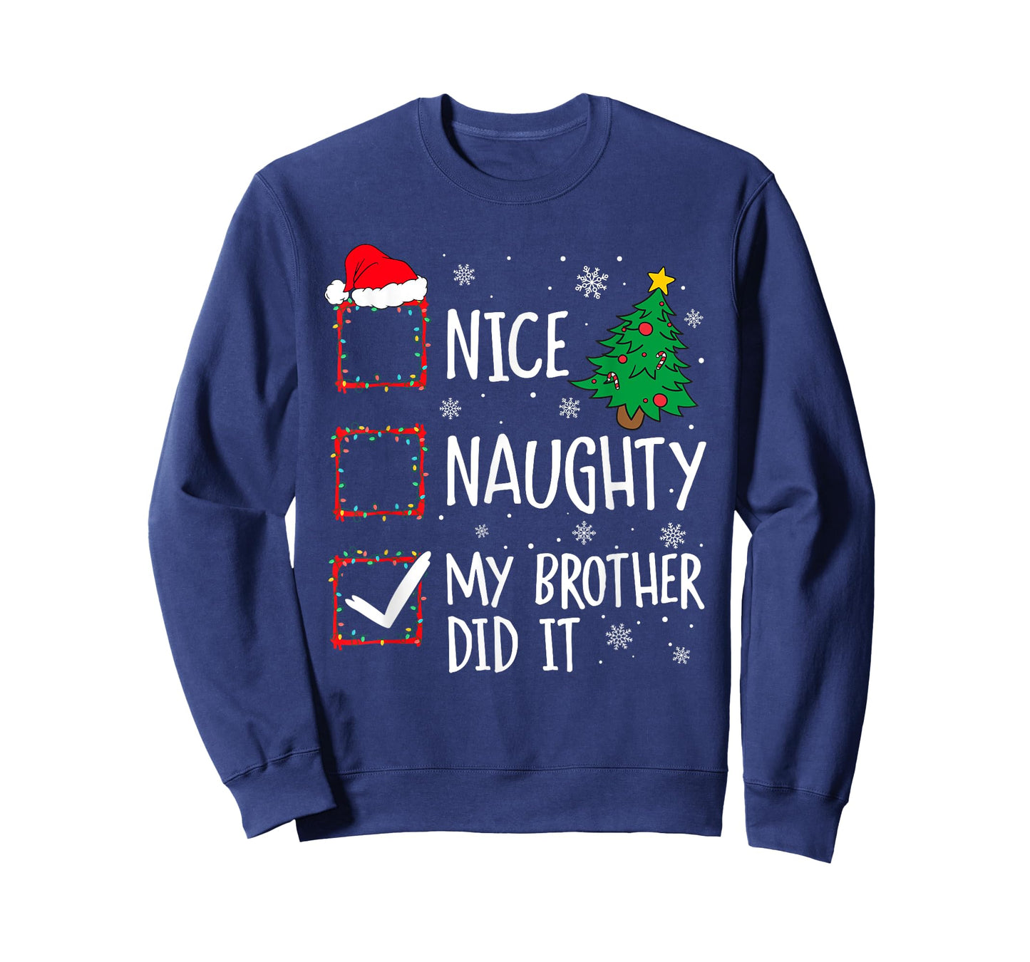 Nice Naughty My Brother Did It Xmas Family Men Women Kid T-Shirt