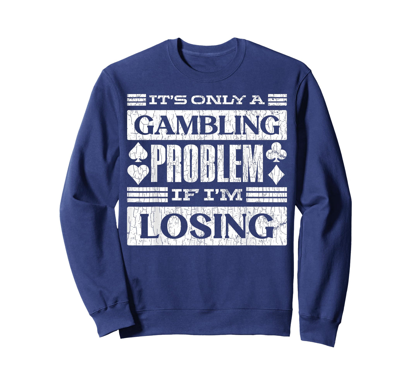 Only A Gambling Problem If Losing Fun Casino Gambler Graphic T-Shirt