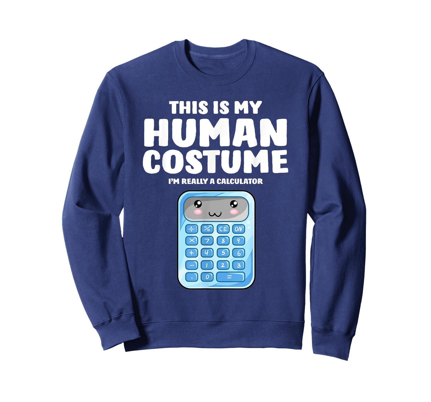 This Is My Human Costume I'm Really A Calculator T-Shirt T-Shirt