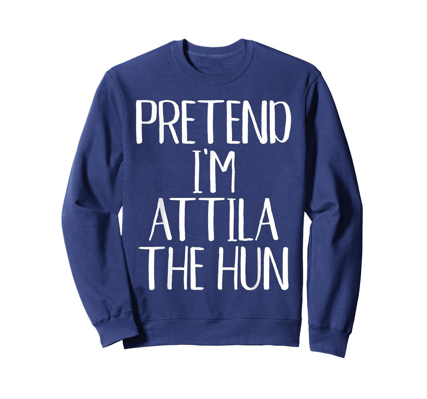 Pretend I'm Attila The Hun Costume Family Halloween Party T-Shirt