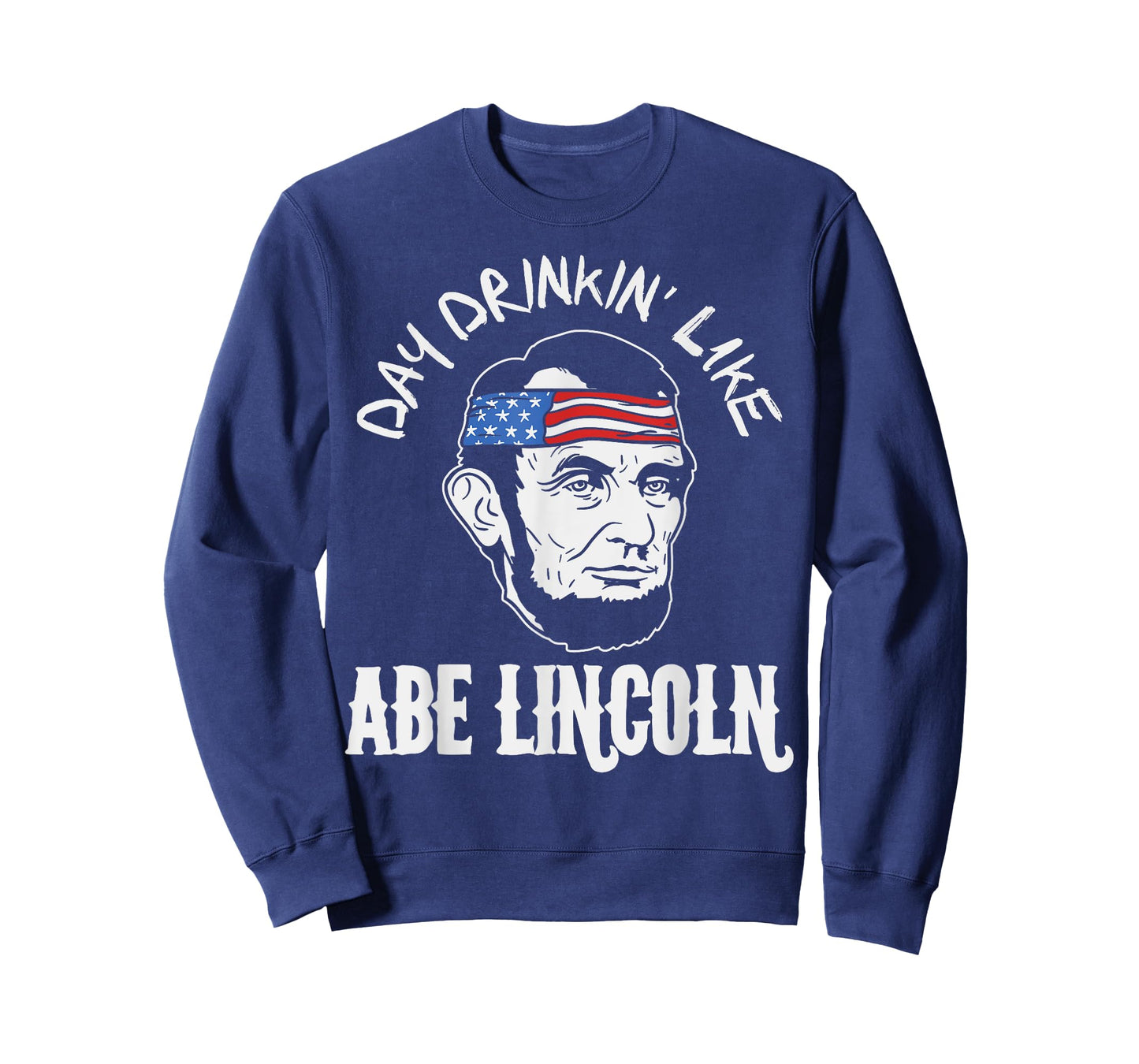 Day Drinkin Like Abe Lincoln 4th Of July Fourth Men Women T-Shirt