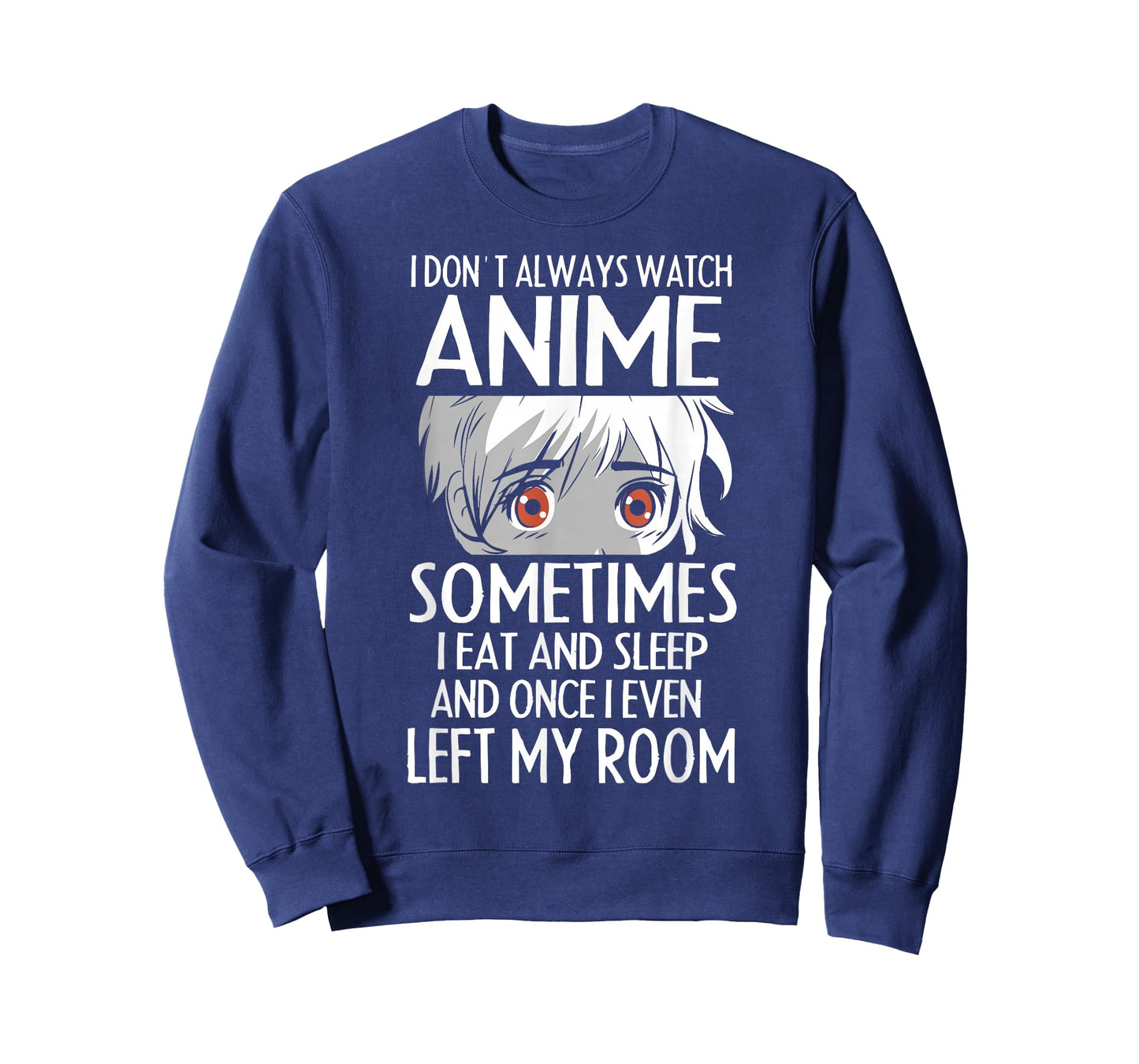 I Don't Always Watch Anime Shirts Cute Anime Girl Gifts T-Shirt