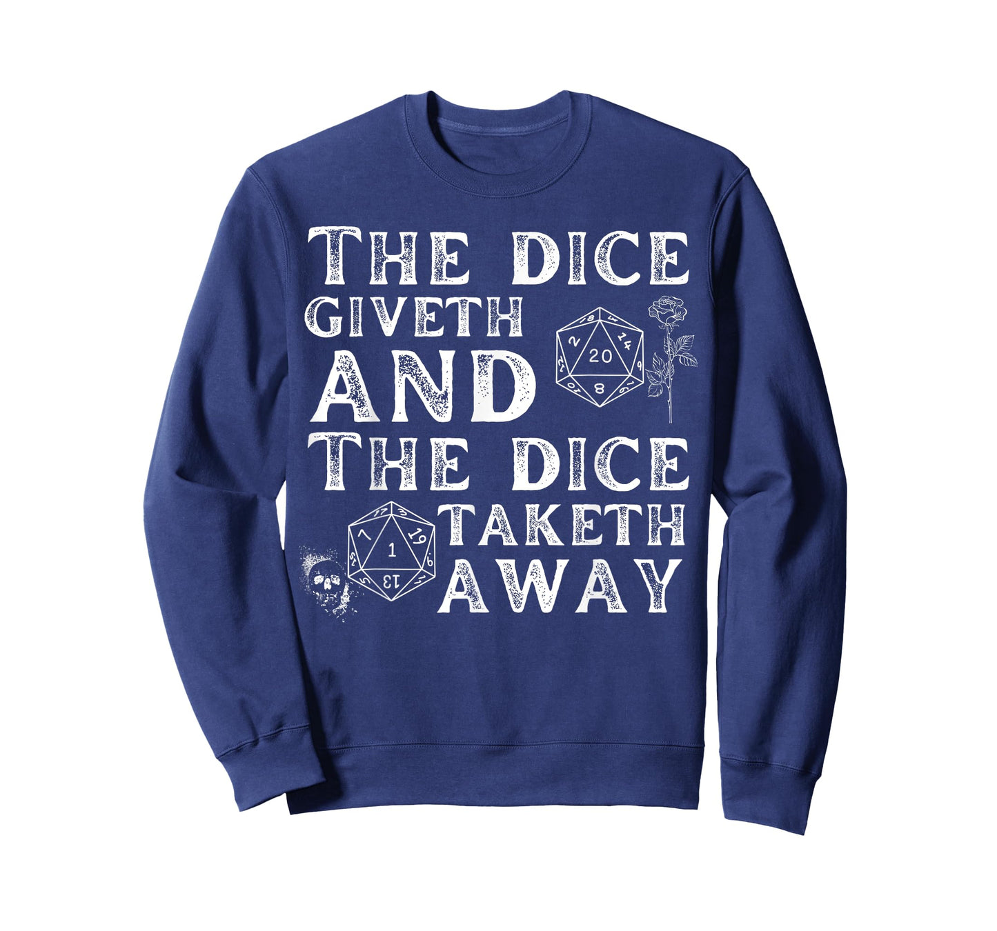 The dice giveth and the dice taketh away T-Shirt