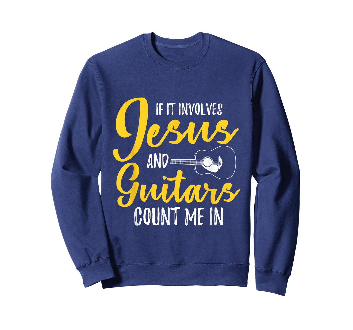 If It Involves Jesus And Guitars Count Me In Jesus T-Shirt