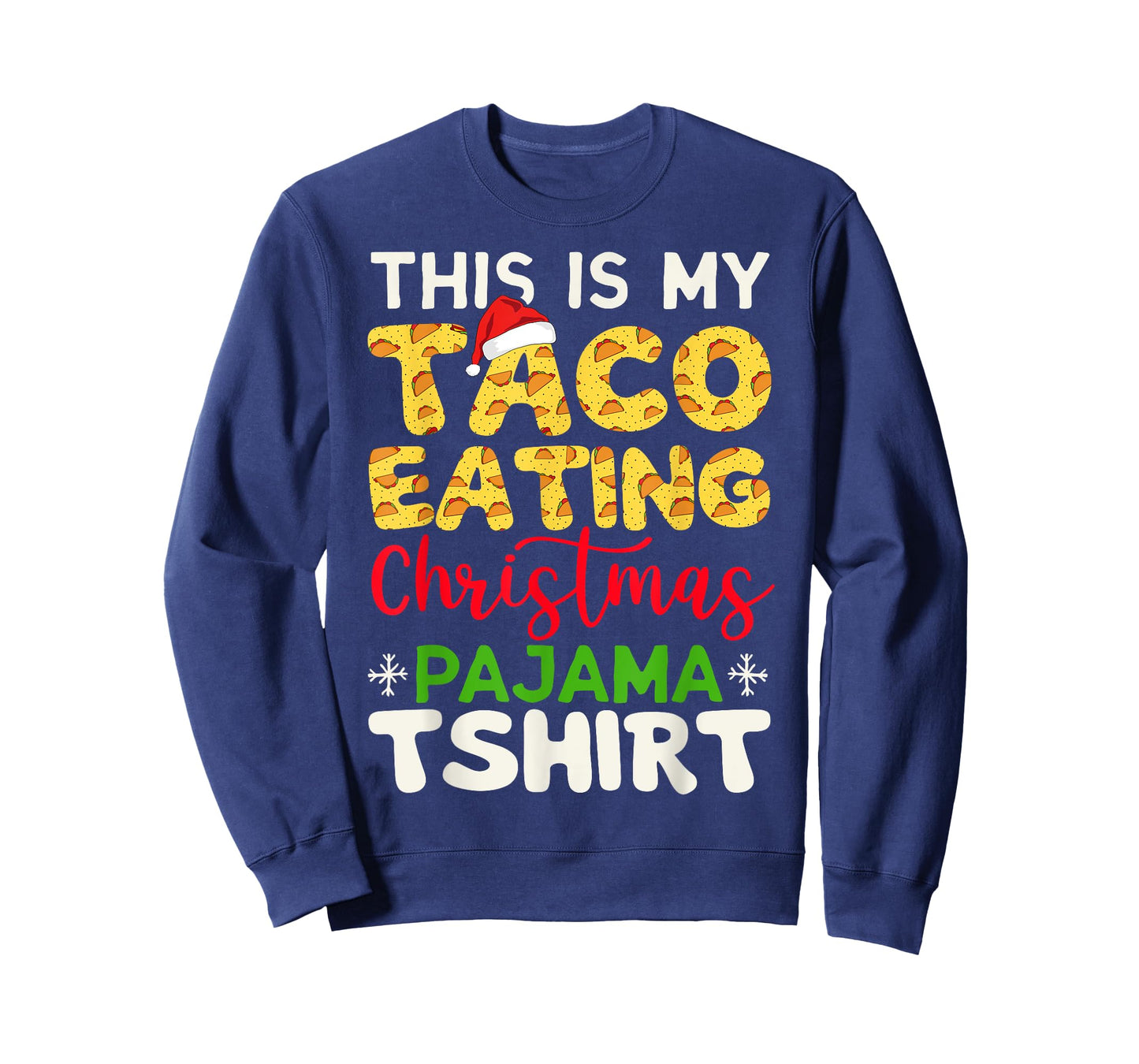 This Is My Taco Eating Christmas Pajama Tshirt Men Women T-Shirt