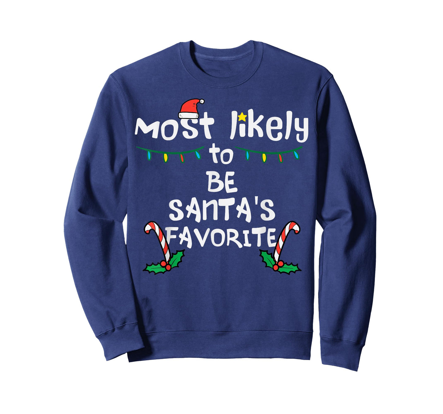 Most Likely Santas Favorite Christmas Xmas Family Matching T-Shirt