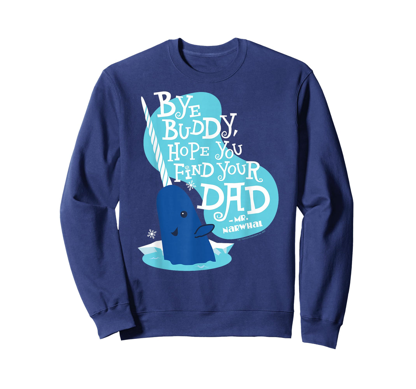 Elf - Narwhale Bye Buddy Hope You Find Your Dad T-Shirt