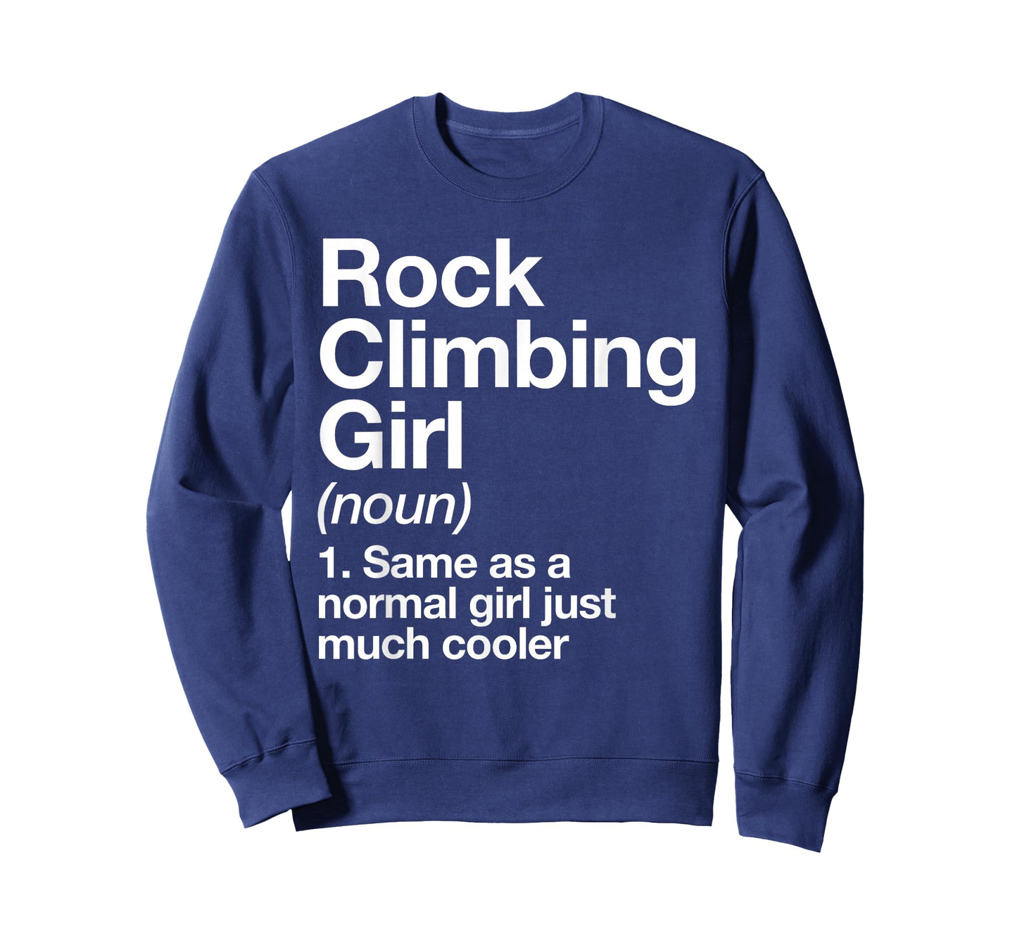 Rock Climbing Girl Definition Funny & Sassy Sports T-Shirt