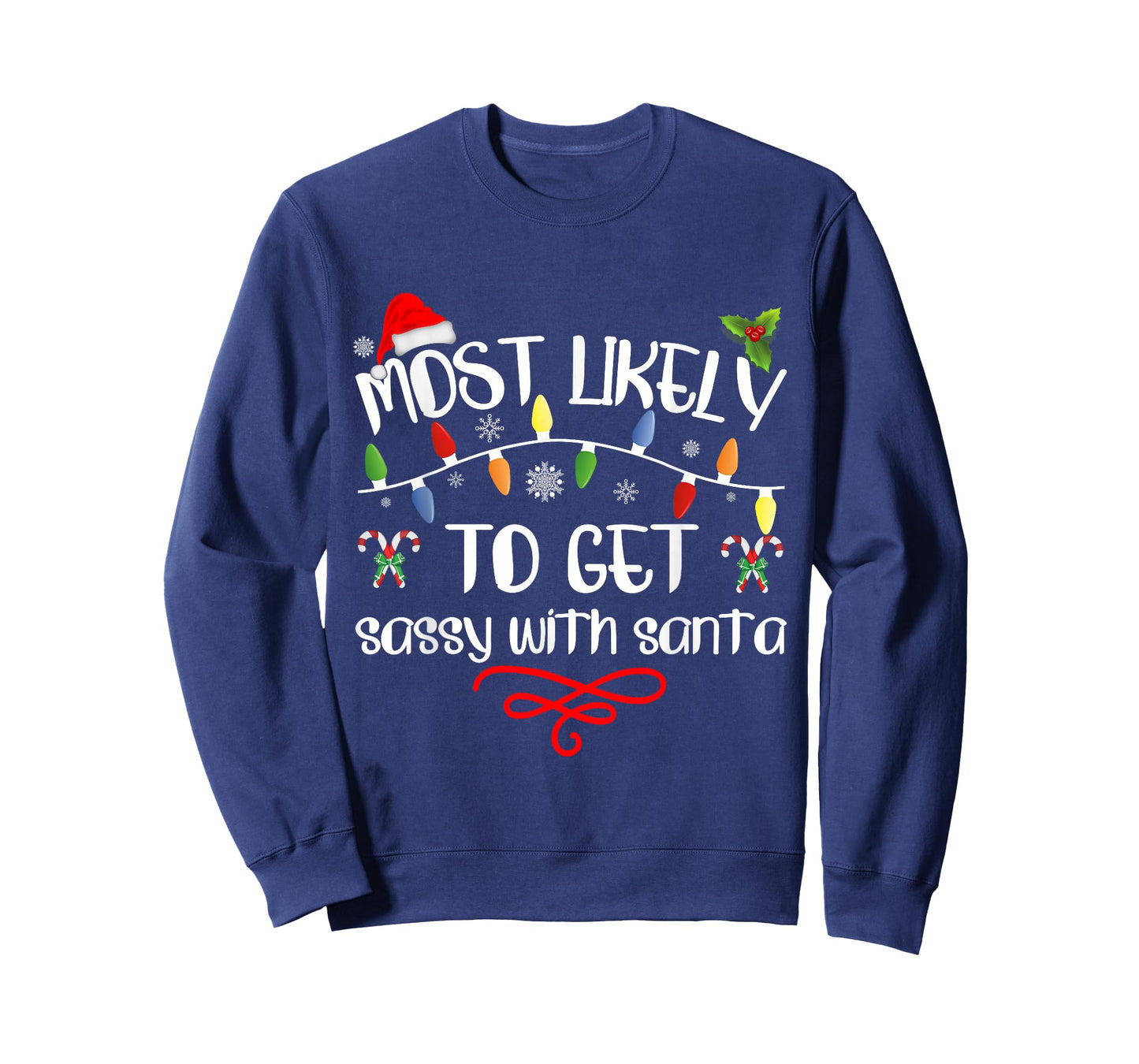 Most Likely To Get Sassy With Santa Funny Family Christmas T-Shirt