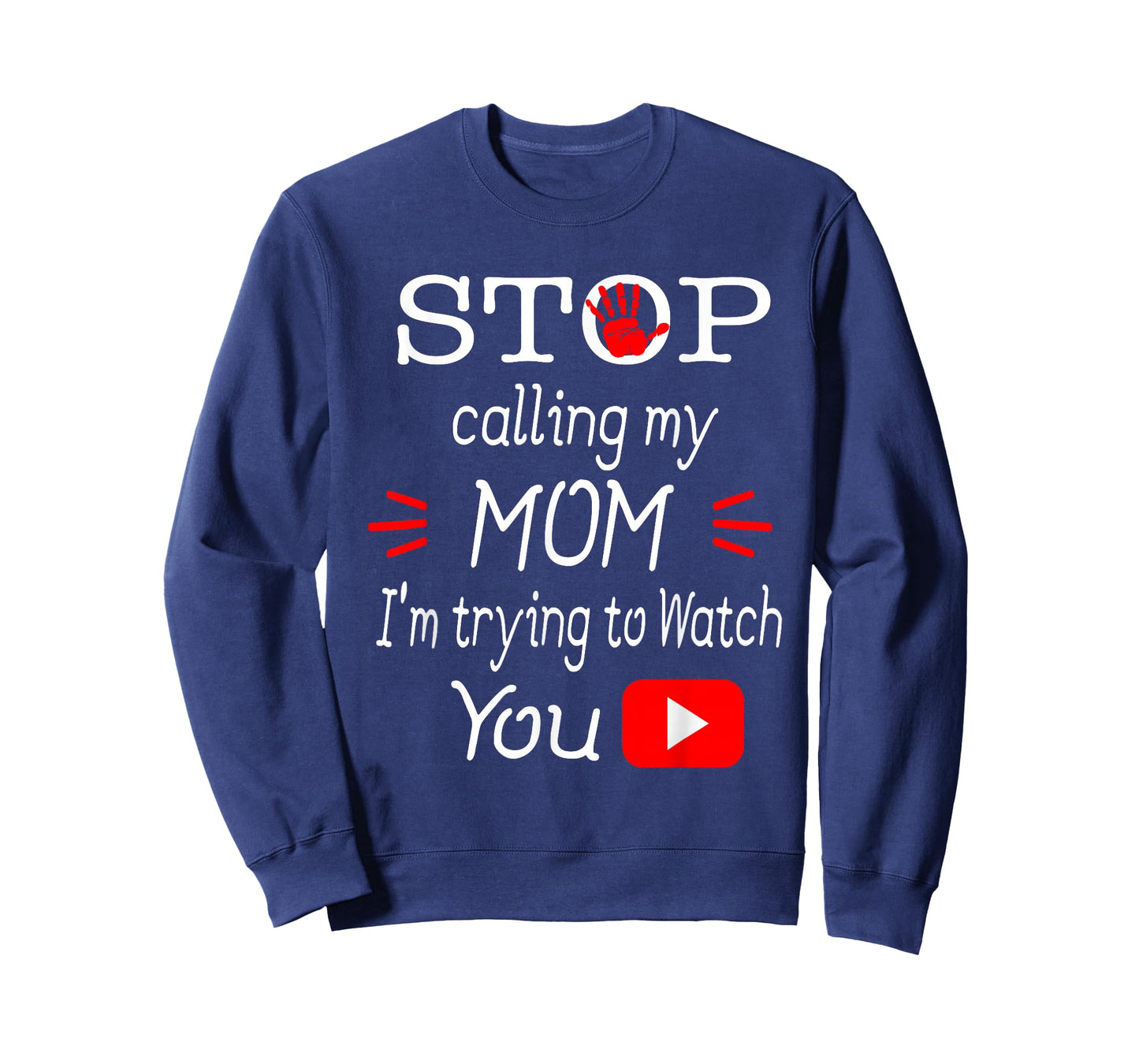Stop Calling My Mom I'm Trying To Watch Tube Gift T-Shirts T-Shirt