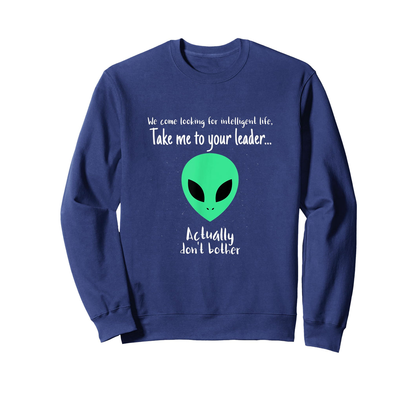Alien - Take me to your leader! T-Shirt