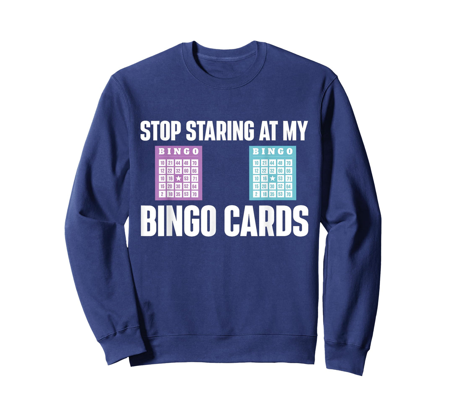 Stop Staring At My Bingo Cards Bingo Lover Gambler Gambling T-Shirt