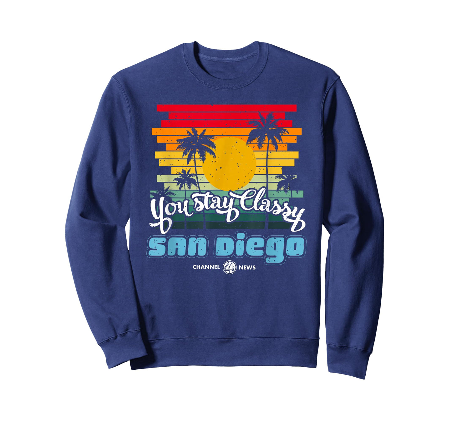 You Stay Classy San Diego Quote T-Shirt