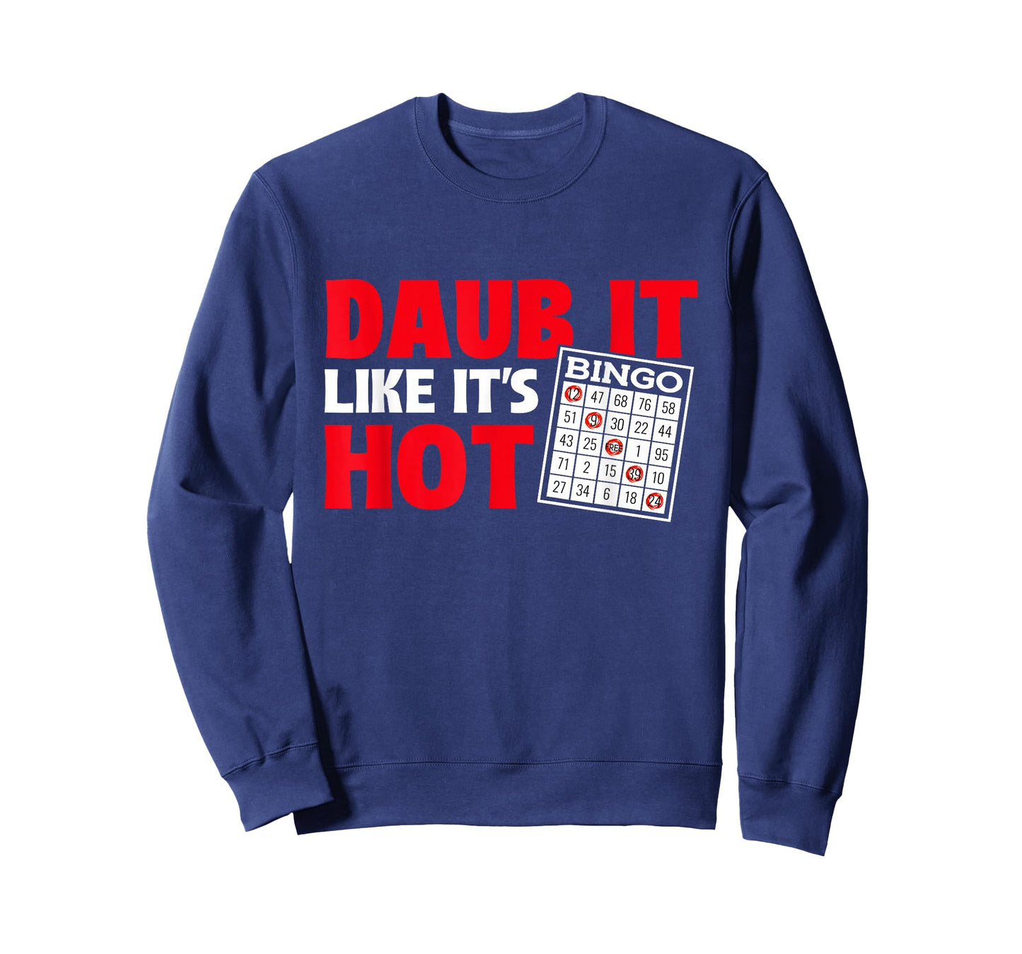 Daub It Like It's Hot - Bingo Lover Gambler Gambling T-Shirt