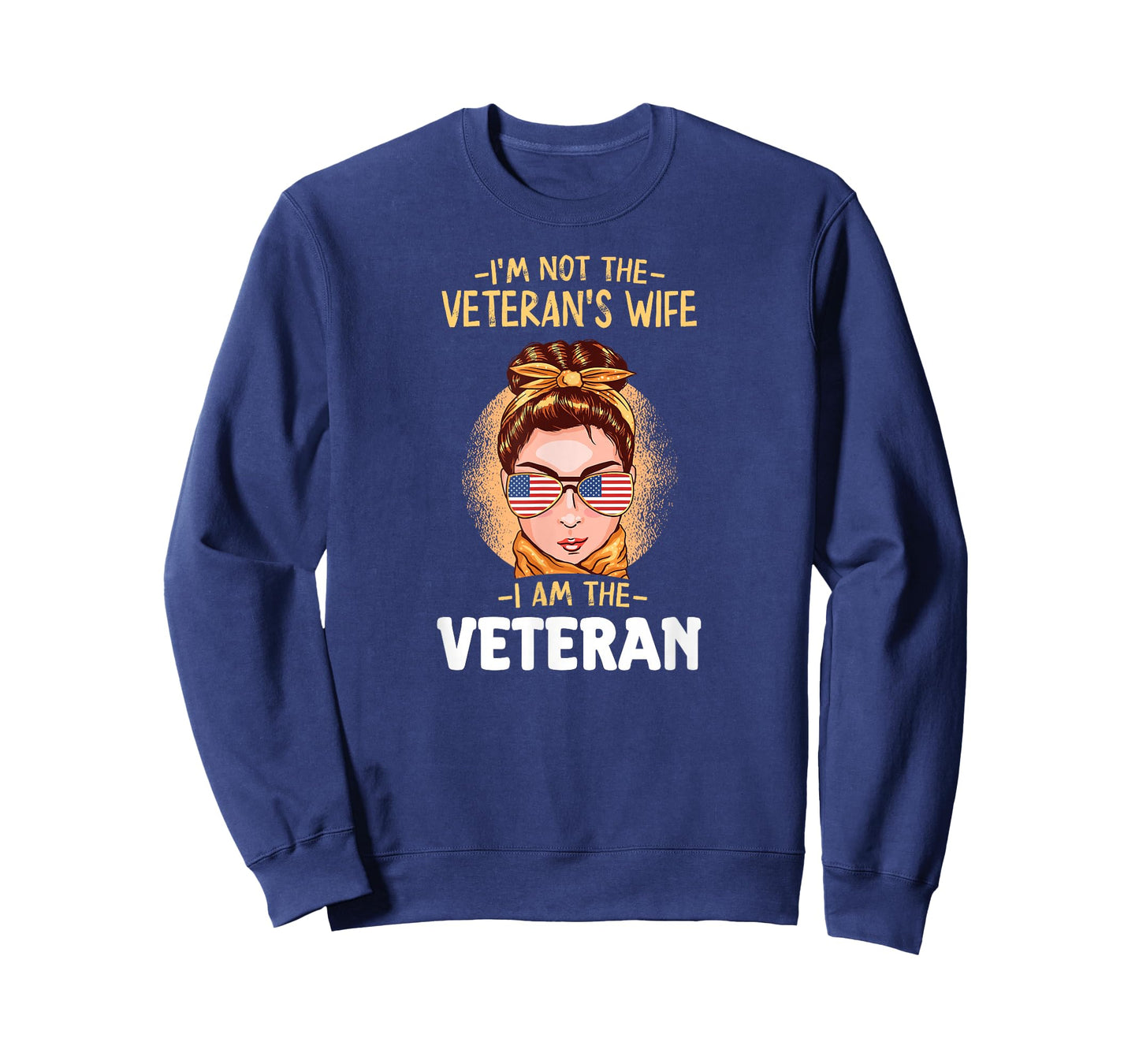 I'm Not The Veteran's Wife, I'm The Veteran. Veterans Day. T-Shirt